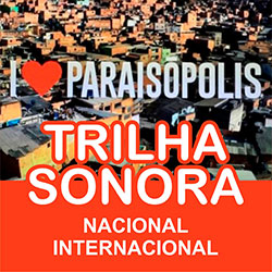 Trilha Sonora Nacional Internacional I Love Paraisópolis