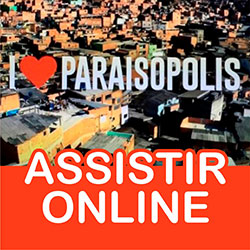 Assistir I Love Paraisópolis