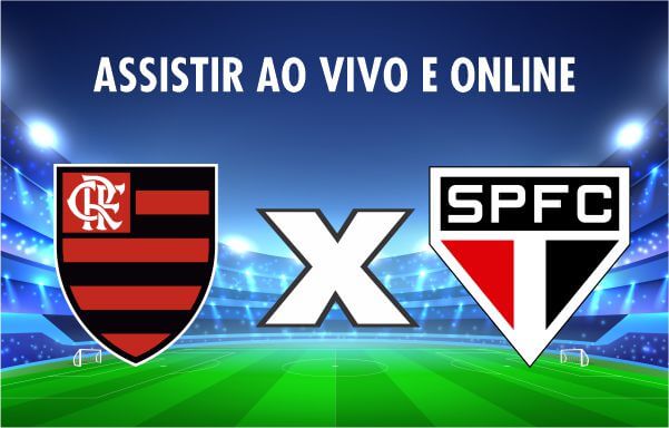 Assistir Flamengo x São Paulo ao vivo e online