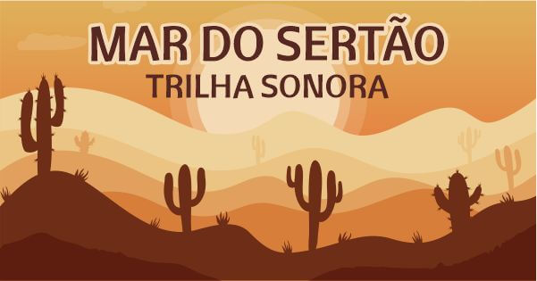 Trilha Sonora novela Mar do Sertão Músicas