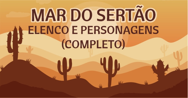 Elenco e Personagens da novela Mar do Sertão