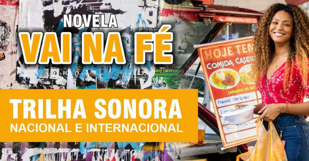 Trilha Sonora novela Vai na Fé Nacional e Internacional